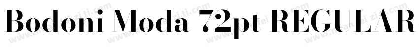 Bodoni Moda 72pt REGULAR字体转换